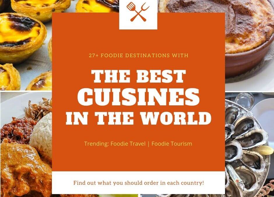 Best Cuisines in the World for Foodies [Food Tourism]